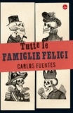 Carlos Fuentes et Carraro G. - Tutte le famiglie felici.