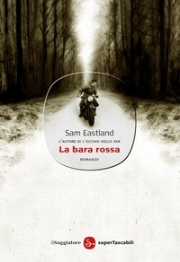 Sam Eastland - La Bara Rossa.