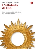 don Angelo Casati - L'alfabeto di Dio.