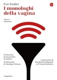 Eve Ensler et Margherita Bignardi - I monologhi della vagina - Nuova edizione.