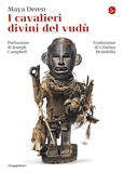 Maya Deren et Cristina Brambilla - I cavalieri divini del vudù.