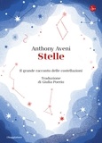 Anthony Aveni - Stelle - Il grande racconto delle costellazioni.