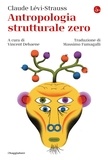 Claude Lévi-Strauss - Antropologia strutturale zero.