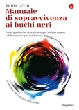 Gianna Levin et Giovanni Malafarina - Manuale di sopravvivenza ai buchi neri.