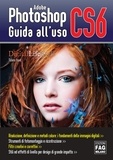 Tiziano Fruet - Adobe Photoshop CS6 – Guida all'uso.