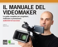 Roberta Ferrari - Il Manuale del videomaker.