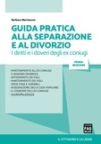 Barbara Marinaccio - Guida pratica alla separazione e al divorzio - I diritti e i doveri degli ex coniugi.