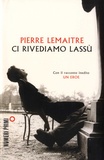 Pierre Lemaitre - Ci rivediamo lassù.