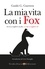 Guido G. Guerrera - La mia vita con i Fox - Sei tu a scegliere un Fox, o è lui a scegliere te?.