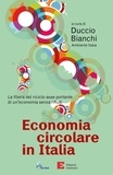 Duccio Bianchi - Economia circolare in Italia - La filiera del riciclo asse portante di un'economia senza rifiuti.