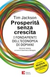 Tim Jackson - Prosperità senza crescita - I fondamenti dell'economia di domani.
