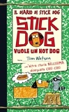 Tom Watson et Marina Vaggi - Il diario di Stick Dog 2. Stick Dog vuole un hot dog.