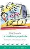 Silvia Roncaglia et Antongionata Ferrari - La televisione prepotente.