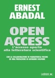 Ernest Abadal et Giuliana Frisoli - Open Access. L'accesso aperto alla letteratura scientifica..