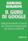 Gianluigi Bonanomi - Il guru di Google.