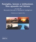 Riccardo Bonato et Giovanni Castiglioni - Famiglia, lavoro e istituzioni. Uno sguardo sul futuro.