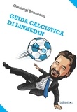 Gianluigi Bonanomi - Guida calcistica di LinkedIn.