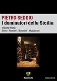 PIETRO SEDDIO - I DOMINATORI DELLA SICILIA - VOL. PRIMO.