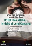 UFFICIO STUDI MONTECOVELLO - C’ERA UNA VOLTA… le fiabe di Luigi Capuana.