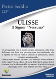 PIETRO SEDDIO - ULISSE Il Signor “Nessuno”.