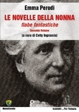 Emma Perodi - LE NOVELLE DELLA NONNA - FIABE FANTASTICHE - VOLUME SECONDO.