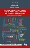 Arianna Girard et Valentina Penati - Manuale di valutazione dei rischi psicosociali.