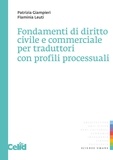 Patrizia Giampieri et Flaminia Leuti - Fondamenti di diritto civile e commerciale per traduttori con profili processuali.
