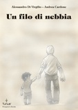 Alessandro Di virgilio et Andrea Cardone - Un filo di nebbia.