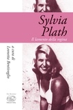 Leonetta Bentivoglio - Sylvia Plath - Il lamento della regina.