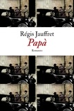 Régis Jauffret et Tommaso Gurrieri - Papà.