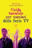  The 88 Fools et Giorgio Biferali - Guida tascabile per maniaci delle Serie TV.