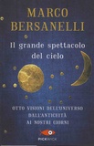 Marco Bersanelli - Il grande spettacolo del cielo.