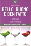 Mauro Ferraresi - Bello, buono e ben fatto - Il fattore Made in Italy.
