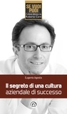 Eugenio Agosta - Il segreto di una cultura aziendale di successo.
