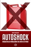 Guido Fontanelli - Autoshock - Viaggio nella rivoluzione dell'auto elettrica.