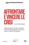  Aa.vv. et Enrico Sassoon - Affrontare e vincere le crisi - Della pandemia e di altre catastrofi: lezioni da apprendere per contenere i danni e ripartire alla grande.