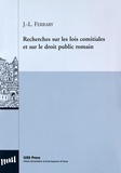 Jean-Louis Ferrary - Recherches sur les lois comitiales et sur le droit public romain.