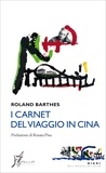 Roland Barthes et Guido Lagomarsino - I carnet del viaggio in Cina.