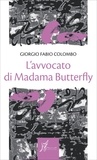 Giorgio Fabio Colombo - L’avvocato di Madama Butterfly.