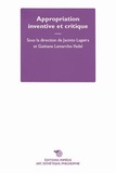 Jacinto Lageira et Gaëtane Lamarche-Vadel - Appropriation inventive et critique.
