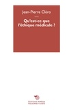 Jean-Pierre Cléro - Qu'est-ce que l'éthique médicale ?.