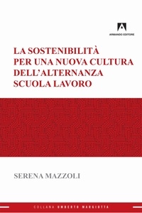Serena Mazzoli - La sostenibilità per una nuova cultura dell'alternanza scuola-lavoro.