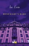 Ira Levin et Attilio Veraldi - Rosemary’s Baby.