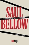 Saul Bellow et Luca Briasco - Troppe cose a cui pensare - Saggio 1951-2000.