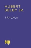 Hubert Selby Jr. et Martina Testa - Tralala.