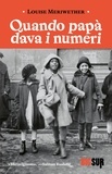 Louise Meriwether et Silvia Manzio - Quando papà dava i numeri.