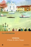 Cees Nooteboom et Fulvio Ferrari - Venezia - Il leone, la città e l'acqua.