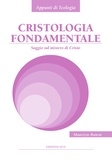 Maurizio Buioni - Cristologia fondamentale - Saggio sul mistero di Cristo.