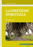 Arnaldo Pigna - La Direzione Spirituale - Principi e prassi.