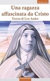 Teresa di Los Andes - Una ragazza affascinata da Cristo - Teresa di Los Andes.